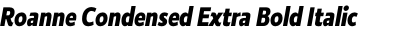 Roanne Condensed Extra Bold Italic